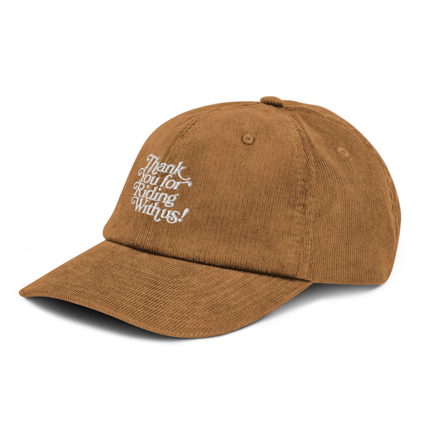 Thank You For Riding With Us! Embroidered Corduroy Cap Tan
